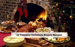 12 Easy and Timeless Christmas Brunch Recipes