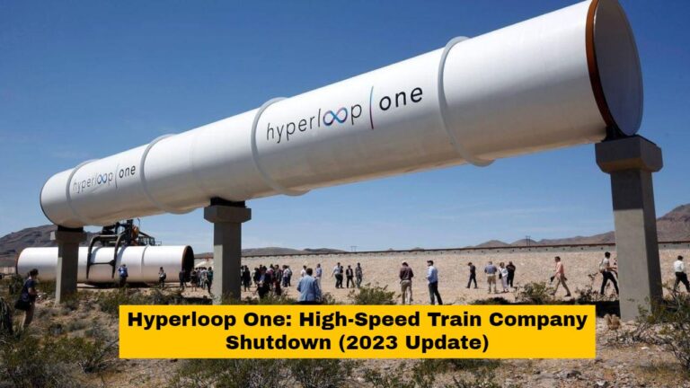 Hyperloop One: High-Speed Train Company Shutdown (2023 Update)